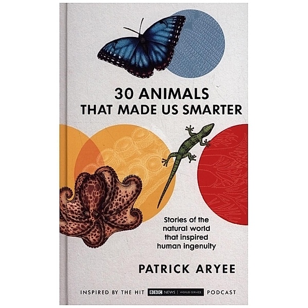 30 Animals That Made Us Smarter, Patrick Aryee