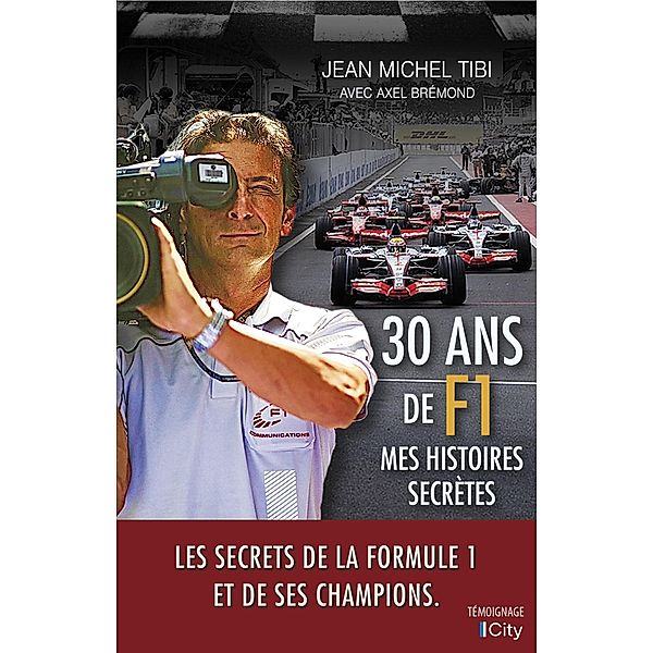 30 ans de F1, Jean-Michel Tibi, Axel Brémond