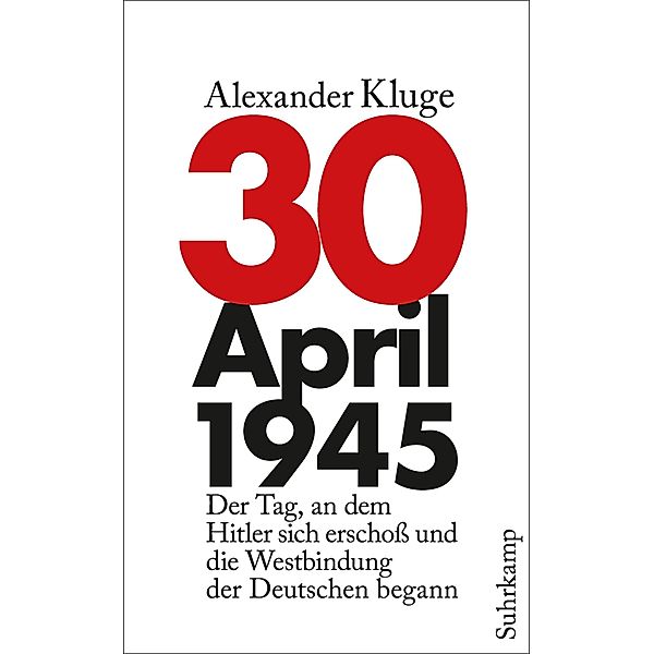 30. April 1945, Alexander Kluge