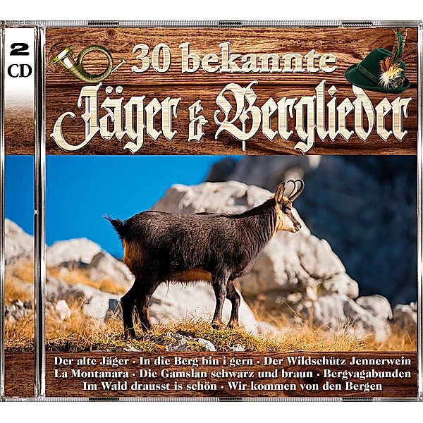 30 bekannte Jäger- & Berglieder (2 CDs), Diverse Interpreten