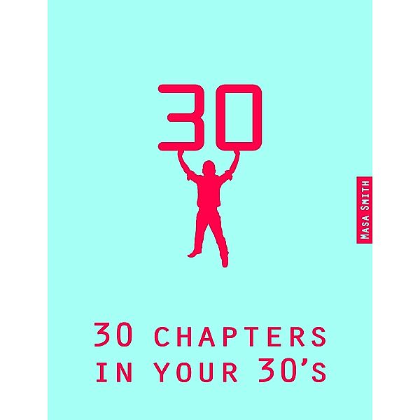 30 Chapters In Your 30's, Masa Smith