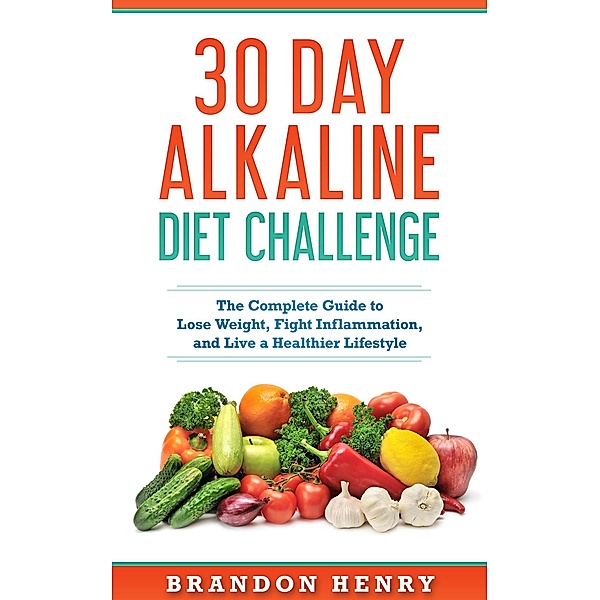 30 Day Alkaline Diet Challenge, Brandon Henry