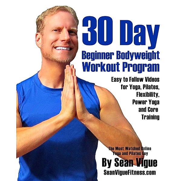 30 Day Bodyweight Workout Program, Sean Vigue