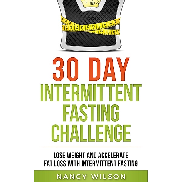 30 Day Intermittent Fasting Challenge, Nancy Wilson