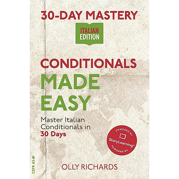 30-Day Mastery: Conditionals Made Easy (30-Day Mastery | Italian Edition) / 30-Day Mastery | Italian Edition, Olly Richards