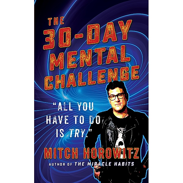 30 Day Mental Challenge, Mitch Horowitz