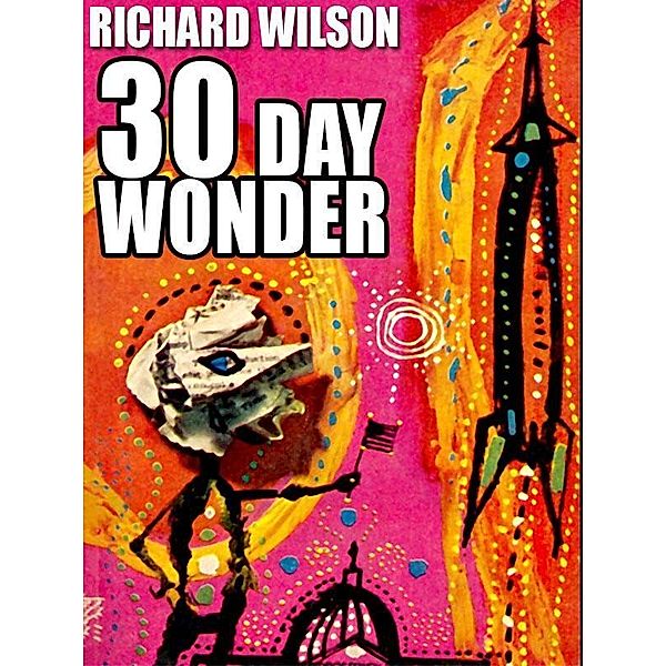 30 Day Wonder / Wildside Press, Richard Wilson