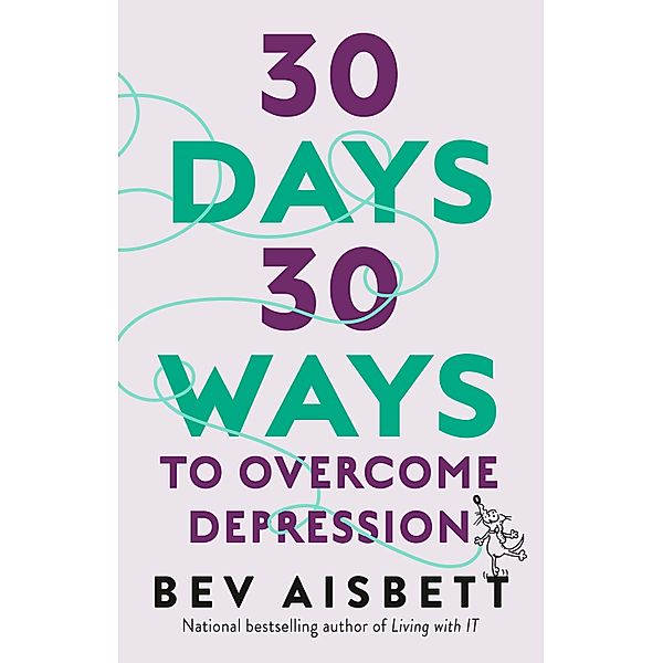 30 Days 30 Ways To Overcome Depression, Bev Aisbett