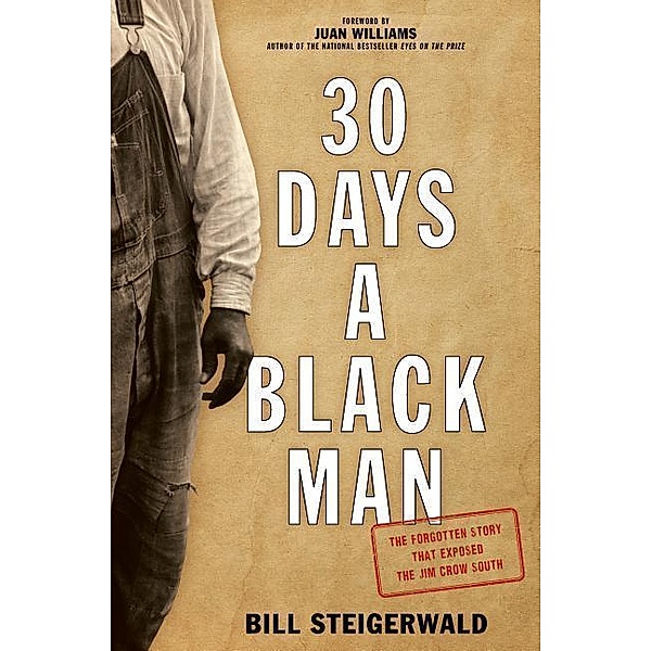 30 Days a Black Man, Bill Steigerwald