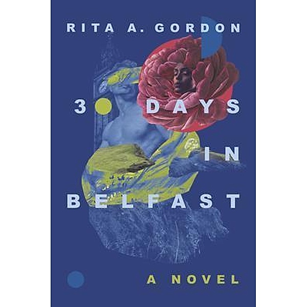 30 Days In Belfast, Rita Gordon