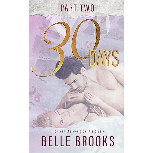 30 Days (Lost Love Trilogy, #2) / Lost Love Trilogy, Belle Brooks