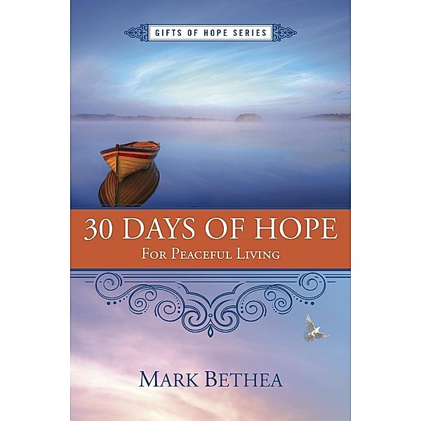 30 Days of Hope for Peaceful Living, Mark Bethea