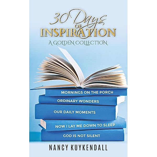 30 Days of Inspiration - A Golden Collection, Nancy Kuykendall