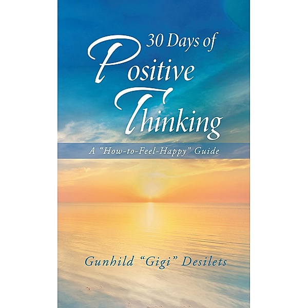 30 Days of Positive Thinking, Gunhild Desilets
