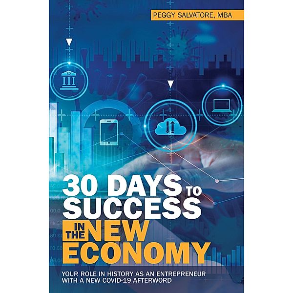 30 Days to Success in the New Economy, Peggy Salvatore Mba