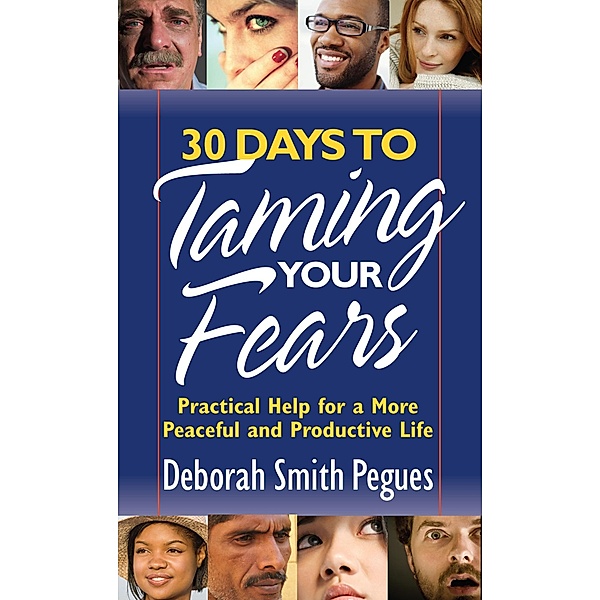 30 Days to Taming Your Fears, Deborah Smith Pegues