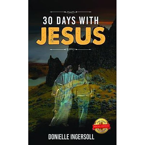 30 Days With Jesus / PageTurner Press and Media, Donielle Ingersoll