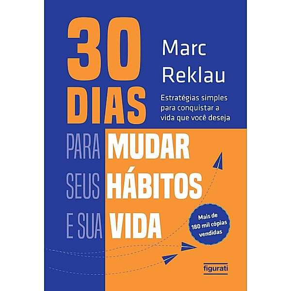 30 dias para mudar seus hábitos e sua vida, Marc Reklau
