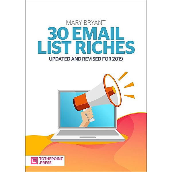 30 Email List Riches, Mary Bryant