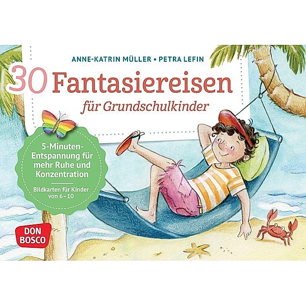 30 Fantasiereisen für Grundschul-Kinder, Anne-Katrin Müller