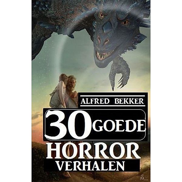 30 goede horrorverhalen, Alfred Bekker