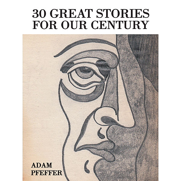30 Great Stories for Our Century, Adam Pfeffer