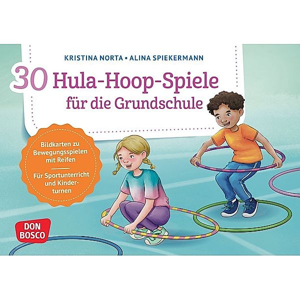 30 Hula-Hoop-Spiele für die Grundschule, Kristina Norta