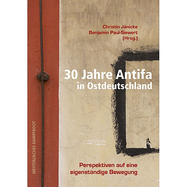 30 Jahre Antifa in Ostdeutschland