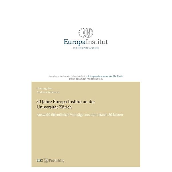 30 Jahre Europa Institut an der Universität Zürich, Andreas Kellerhals