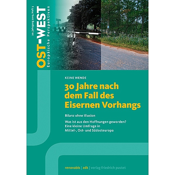 30 Jahre nach dem Fall des Eisernen Vorhangs / OST-WEST. Europäische Perspektiven
