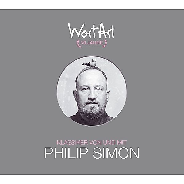 30 Jahre WortArt - Klassiker von und mit Philip Simon,3 Audio-CD, Philip Simon