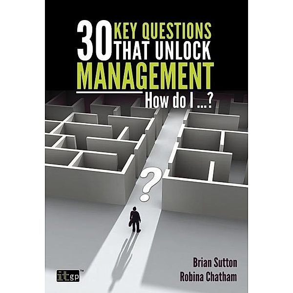 30 Key Questions that Unlock Management, Robina Chatham