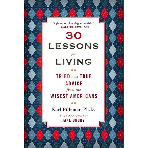 30 Lessons for Living, Karl Pillemer