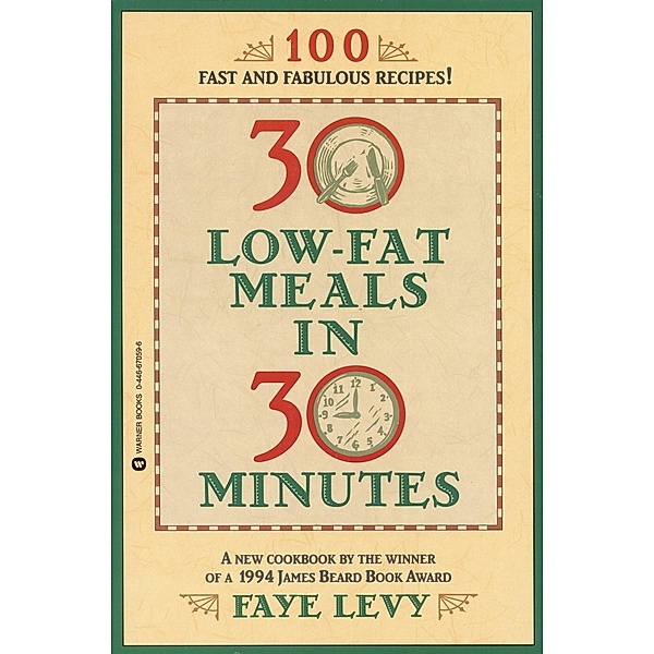 30 Low-Fat Meals in 30 Minutes, Faye Levy