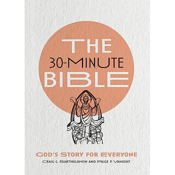 30-Minute Bible, Craig G. Bartholomew