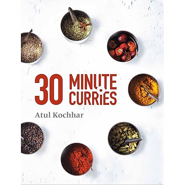 30 Minute Curries, Atul Kochhar