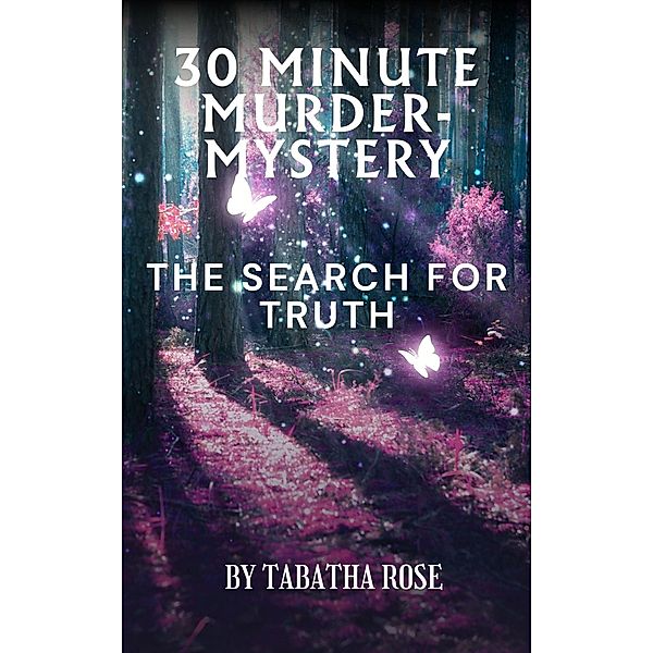 30 Minute Mystery- Search for the Truth (30 Minute stories) / 30 Minute stories, Tabatha Rose