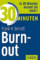 30 Minuten: 30 Minuten Burn-out - eBook - Frank H. Berndt,