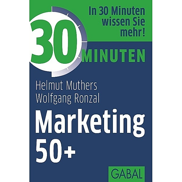 30 Minuten / 30 Minuten Marketing 50plus, Helmut Muthers, Wolfgang Ronzal