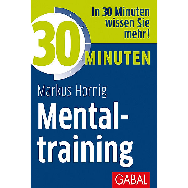30 Minuten / 30 Minuten Mentaltraining, Markus Hornig