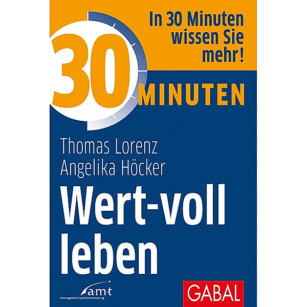 30 Minuten / 30 Minuten Wert-voll leben, Thomas Lorenz, Angelika Höcker