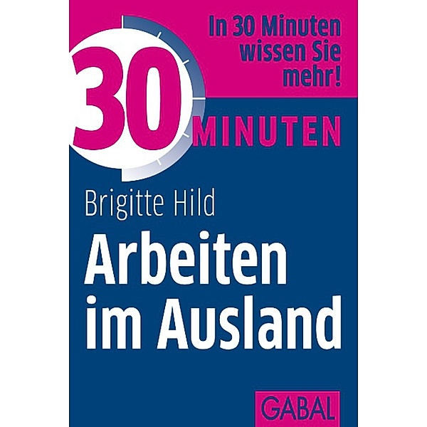 30 Minuten Arbeiten im Ausland / 30 Minuten, Brigitte Hild