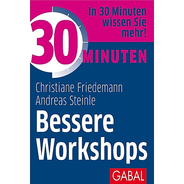 30 Minuten Bessere Workshops / 30 Minuten, Christiane Friedemann, Andreas Steinle