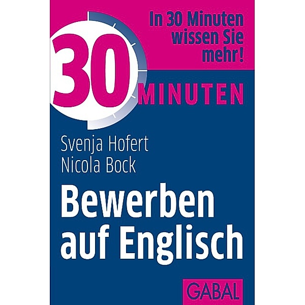 30 Minuten Bewerben auf Englisch / 30 Minuten, Svenja Hofert, Nicola Bock