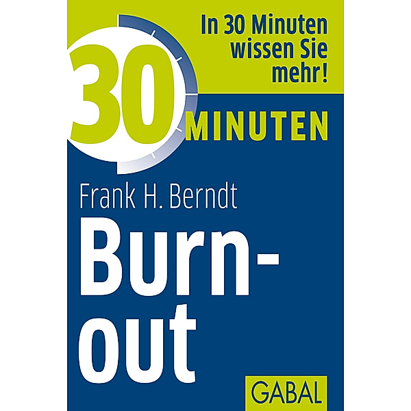 30 Minuten Burn-out / 30 Minuten, Frank H. Berndt