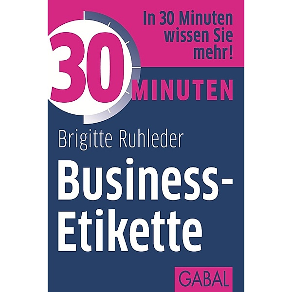 30 Minuten Business-Etikette / 30 Minuten, Brigitte Ruhleder