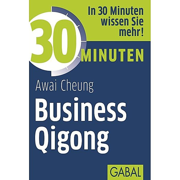 30 Minuten Business Qigong / 30 Minuten, Awai Cheung