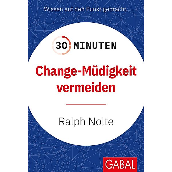 30 Minuten Change-Müdigkeit vermeiden / 30-Minuten-Reihe, Ralph Nolte