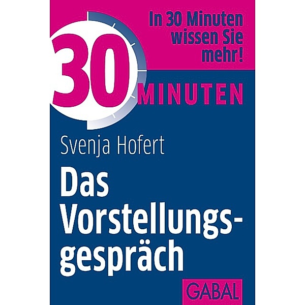 30 Minuten Das Vorstellungsgespräch / 30 Minuten, Svenja Hofert