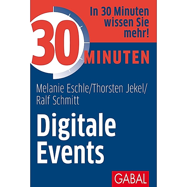 30 Minuten Digitale Events / 30 Minuten, Melanie Eschle, Thorsten Jekel, Ralf Schmitt